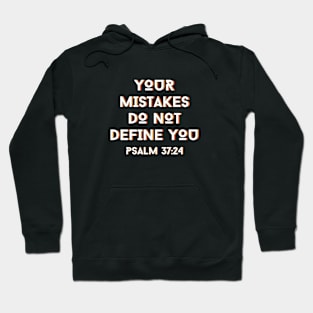 Your Mistakes Do Not Define You | Christian Typography Hoodie